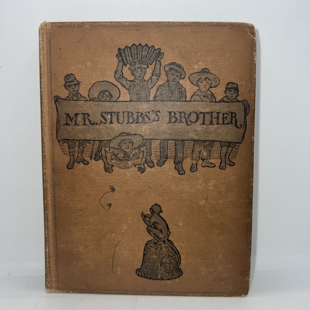 Mr. Stubbs's Brother A Sequel to "Toby Tyler" by James Otis Harper New York 1883
